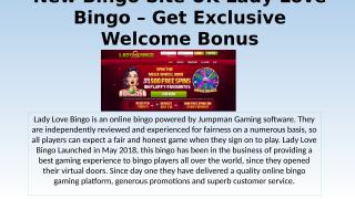 New Bingo Site UK Lady Love Bingo – Get Exclusive Welcome Bonus.pptx