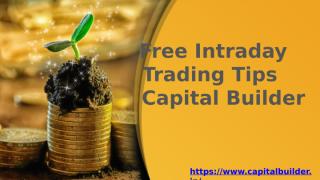 Free Intraday Trading Tips Capital Builder.pptx