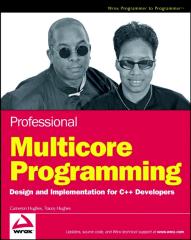 Wrox.Professional.Multicore.Programming.Design.and.Implementation.for.C.Plus.Plus.Developers.Sep.2008-0470289627.pdf
