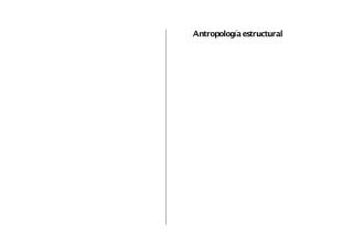 antropologia estrutural (em espanhol) - claude levi-strauss.pdf